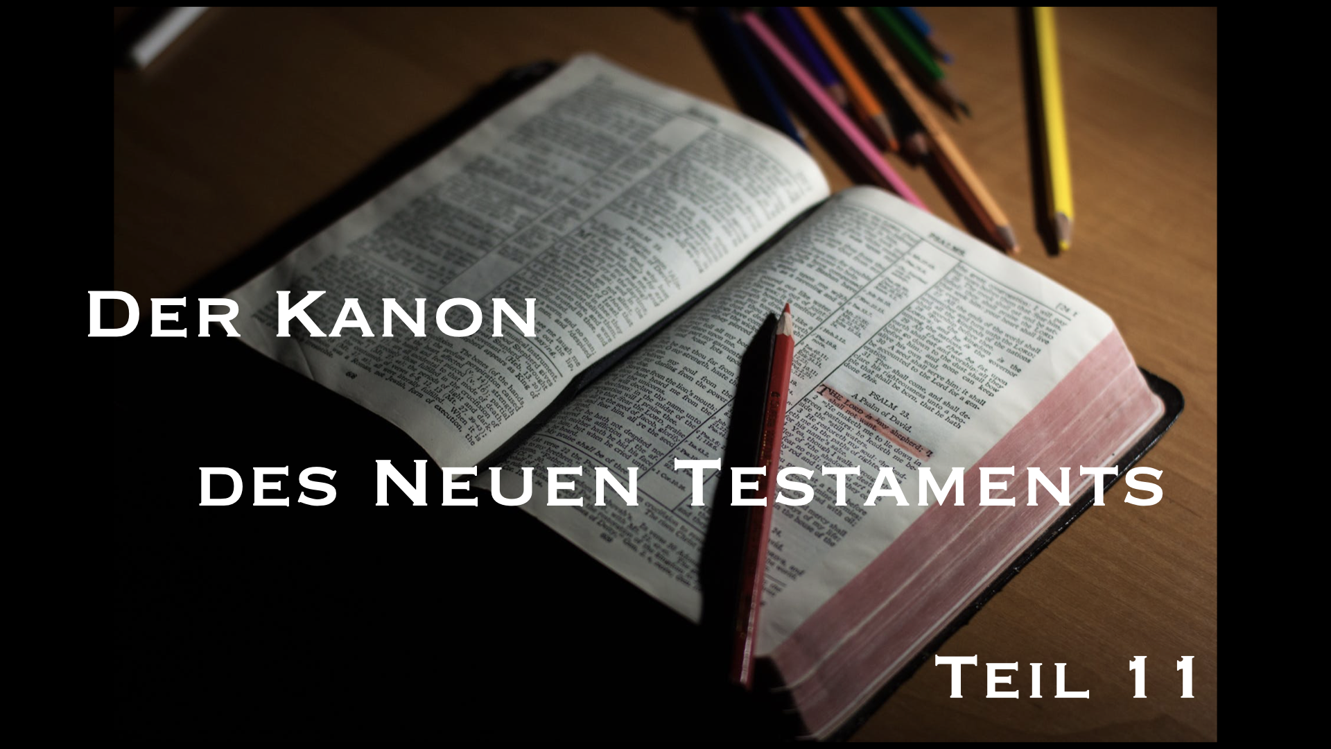 Der Kanon des Neuen Testaments – Teil 11: Gibt es nur ein Evangelium?