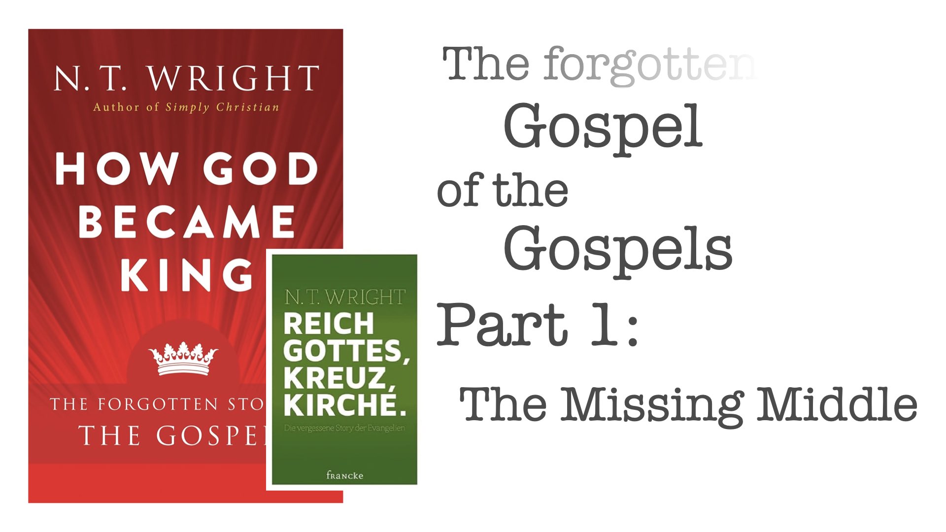 The Forgotten Gospel of the Gospels – Part 1: The Missing Middle