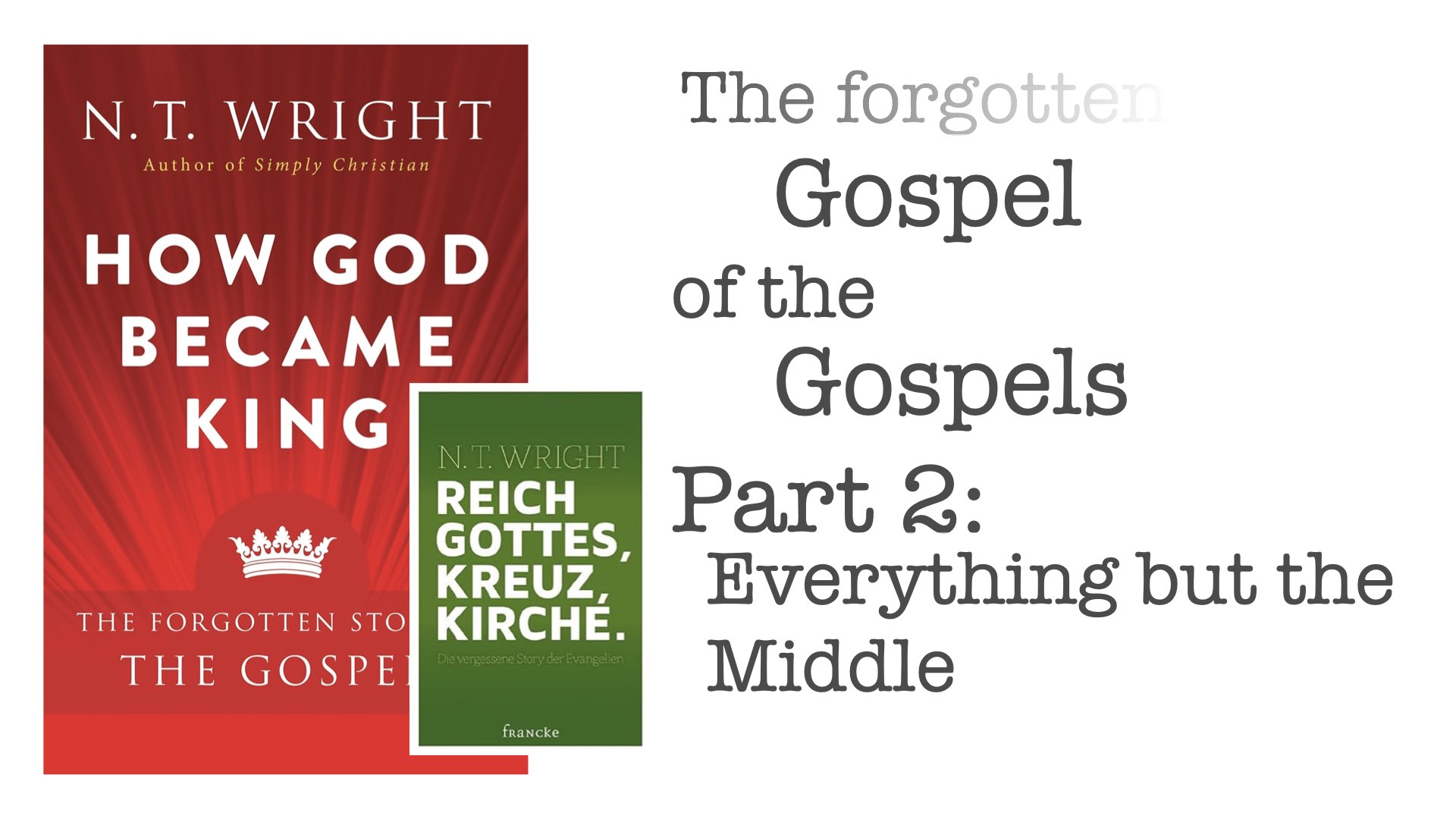 The Forgotten Gospel of the Gospels – Part 2: Everything but the Middle